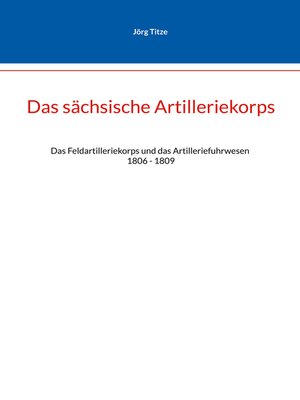 cover image of Das sächsische Artilleriekorps